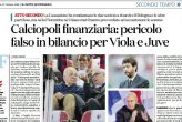 Ombre su Juve e Fiorentina, falso in bilancio?